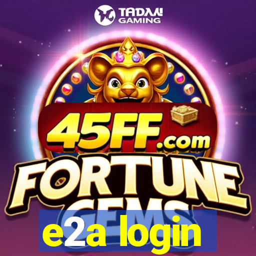 e2a login